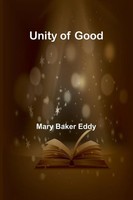 Unity Of Good Mary Baker Eddy Taschenbuch Englisch 2024 Alpha Edition
