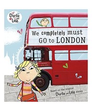 Charlie and Lola: We Completely Must Go to London, Lauren Child