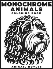 Monochrome Animals Coloring Book: A Still and Slow One Color Coloring Experience