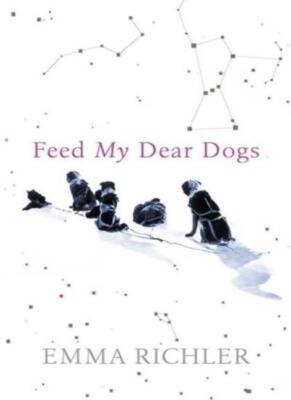Feed My Dear Dogs By Emma Richler. 9780007189854