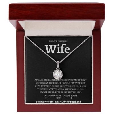 To My Beautiful Wife~ Eternal Hope Necklace, Symbol of Love & Devotion