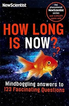 How Long Is Now?: Fascinating Answers to 191 Mind-Boggli... | Buch | Zustand gut