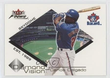 2001 Fleer Focus Diamond Vision Carlos Delgado #8DV 6ks