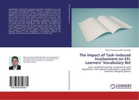 The Impact Of Task-Induced Involvement On Efl Learners' Vocabulary Ret Mousa Far