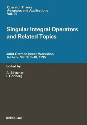 Singular Integral Operators and Related Topics: Joint German-Israeli Workshop, T