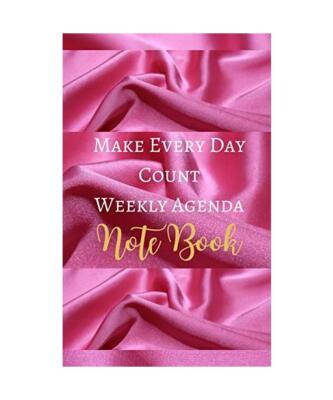 Make Every Day Count Weekly Agenda Note Book - Hot Pink White Luxury Silk Girly 