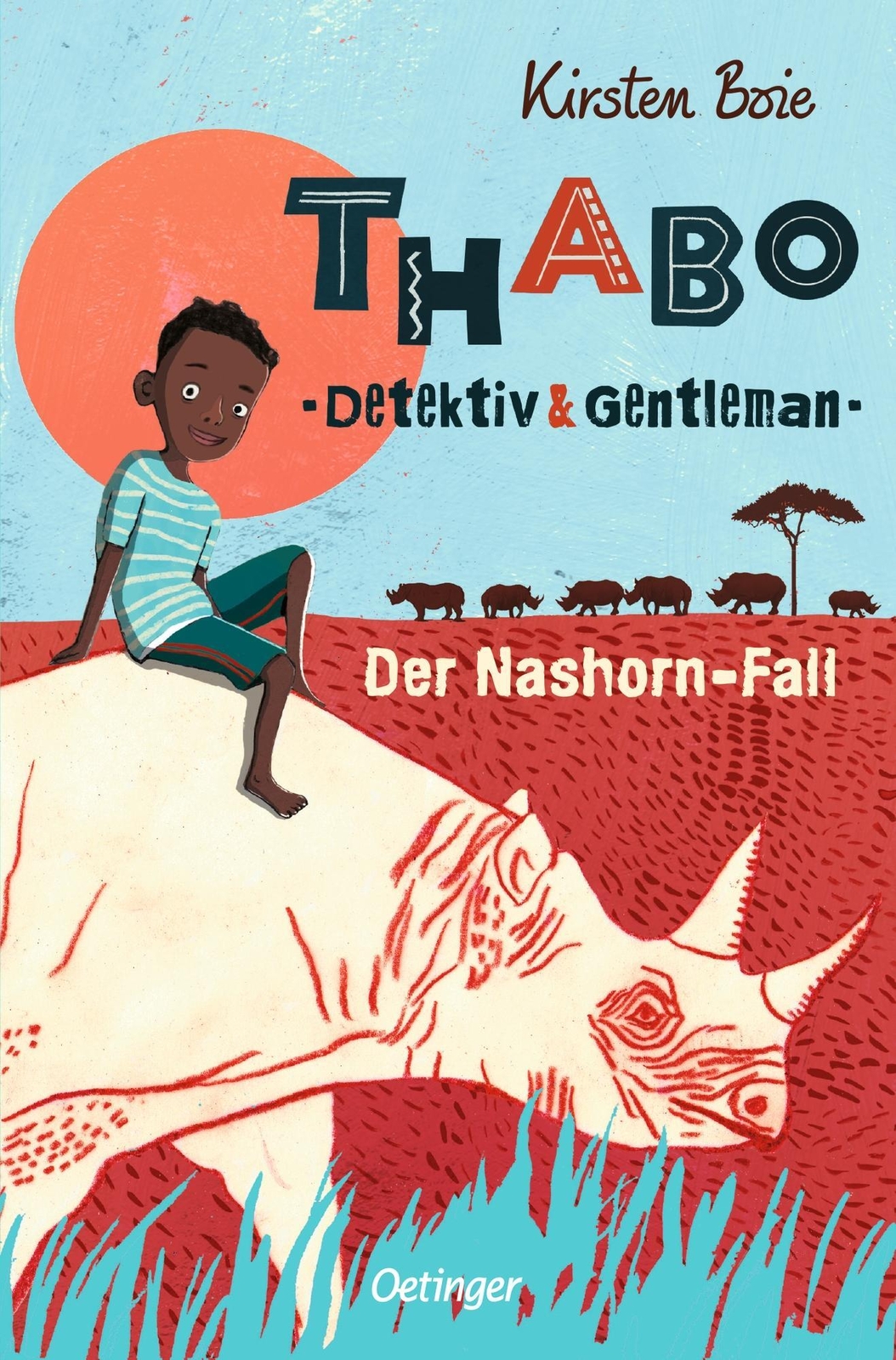 Thabo. Detektiv & Gentleman 1. Der Nashorn-fall | Kirsten Boie |