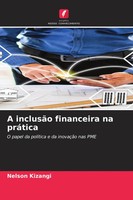 A InclusãO Financeira Na PráTica O Papel Da PolíTica E Da InovaçãO Nas PME Buch