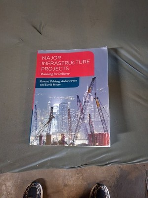 Major Infrastructure Projects : Planning for Delivery by David Moore, Edward...