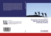 Derrick Seaver | The Power Of Perception: Democratic Peace And Enduring...