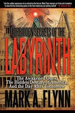 Forbidden Secrets of the Labyrinth: The Awakened Ones, the Hidde
