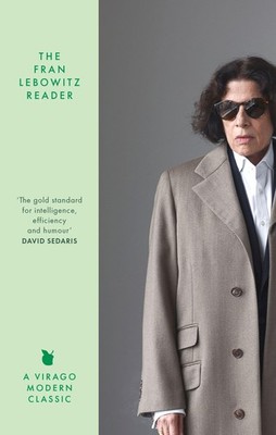 The Fran Lebowitz Reader ~ Fran Lebowitz ~  9780349019628