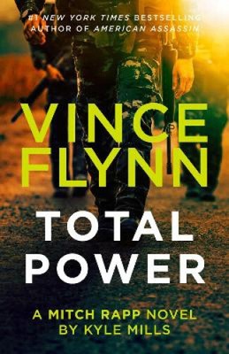 Total Power, Band 19 (Mitch Rapp Roman A) von Vince Flynn