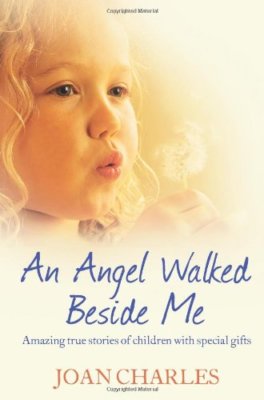 Angel Walked Beside Me: An Amazing Journey Into the World of Psy