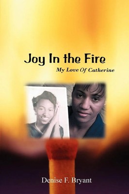 Denise F Bryant | Joy in the Fire | Taschenbuch | Englisch (2006) | iUniverse
