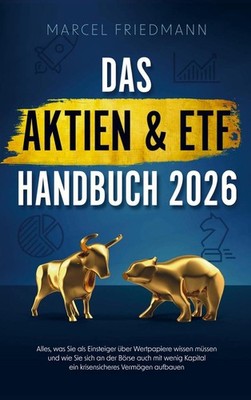 Das Aktien und ETF Handbuch 2026 | Marcel Friedmann | deutsch