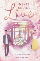 Never Ending Love (Never Ending Reihe) Yvonne Merschmann