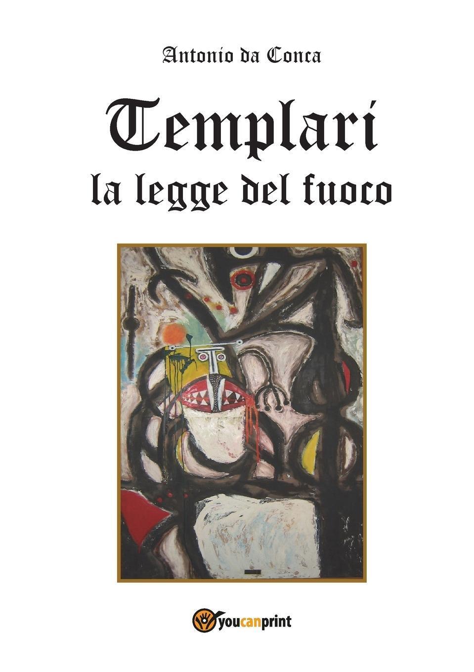 Thumbnail - Antonio Da Conca | Templari La Legge Del Fuoco | Taschenbuch |
