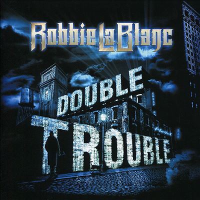 Robbie Lablanc Double Trouble CD New 5031281003522
