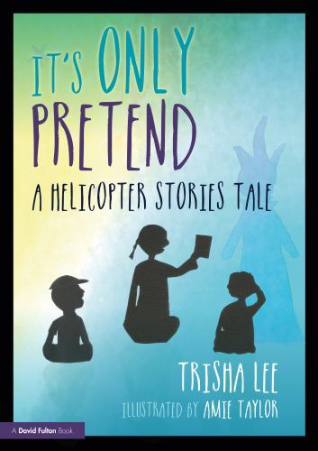 Its Only Pretend : A Helicopter Stories Tale by Trisha Lee (2022, Hardcover)