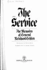 The Service: The Memoirs of General Reinhard Gehlen by Reinhard Gehlen: Used