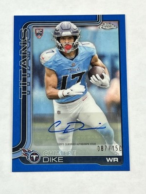 Chimere Dike 2025 Topps Chrome BLUE REFRACTOR /150 Auto Rookie Card RC - Titans