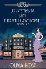 Olivia Rose | LES MYSTÈRES DE LADY ELIZABETH...