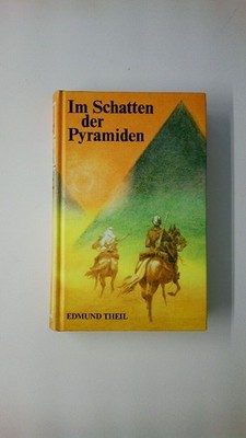 75686 Edmund Theil IM SCHATTEN DER PYRAMIDEN. BD.1 HC