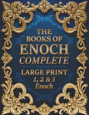 The Books of Enoch Complete LARGE PRINT (Illustrated): 1, 2 & 3 Enoch With Authe - Image 1 of 2