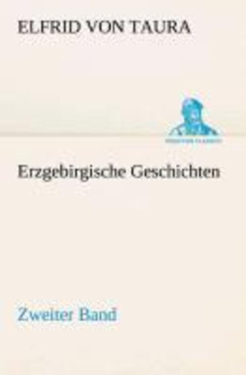 Thumbnail - Elfrid Von Taura | Erzgebirgische Geschichten | Taschenbuch | Deutsch