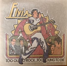 Vintage Elvis Presley Too Old To Rock Too Young To Die Iron On Transfer