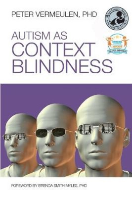 Autism as Context Blindness by Peter Vermeulen