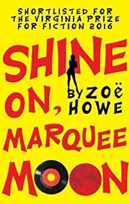 Shine On, Marquee Moon Paperback Zoë Howe
