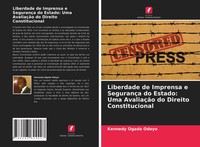 Kennedy Ogada Odoyo | Liberdade De Imprensa E SegurançA Do Estado: Uma...