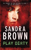 Play Dirty | Sandra Brown | Taschenbuch | 404 S. | Englisch | 2008