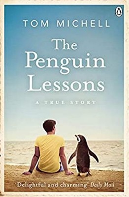The Penguin Lessons : A True Story Paperback Tom Michell