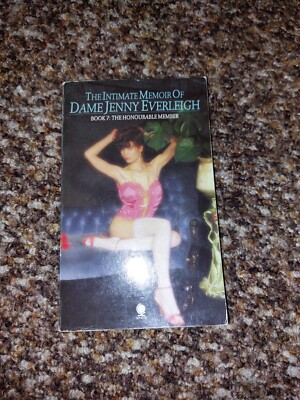 The Intimate Memoir Of Dame Jenny Everleigh Book 7: The Honourable Member