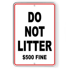 Do Not Litter 500 Fine No Littering Metal Sign warning dumping SL002