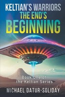 Keltian's Warriors The End's Beginning: Book One Of The Keltian Series Buch 2024