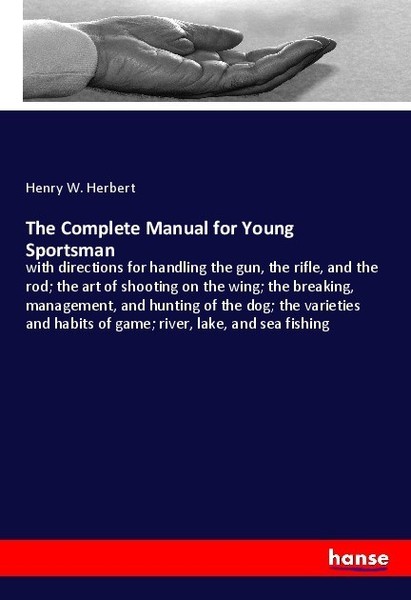 The Complete Manual For Young Sportsman Henry W. Herbert-image