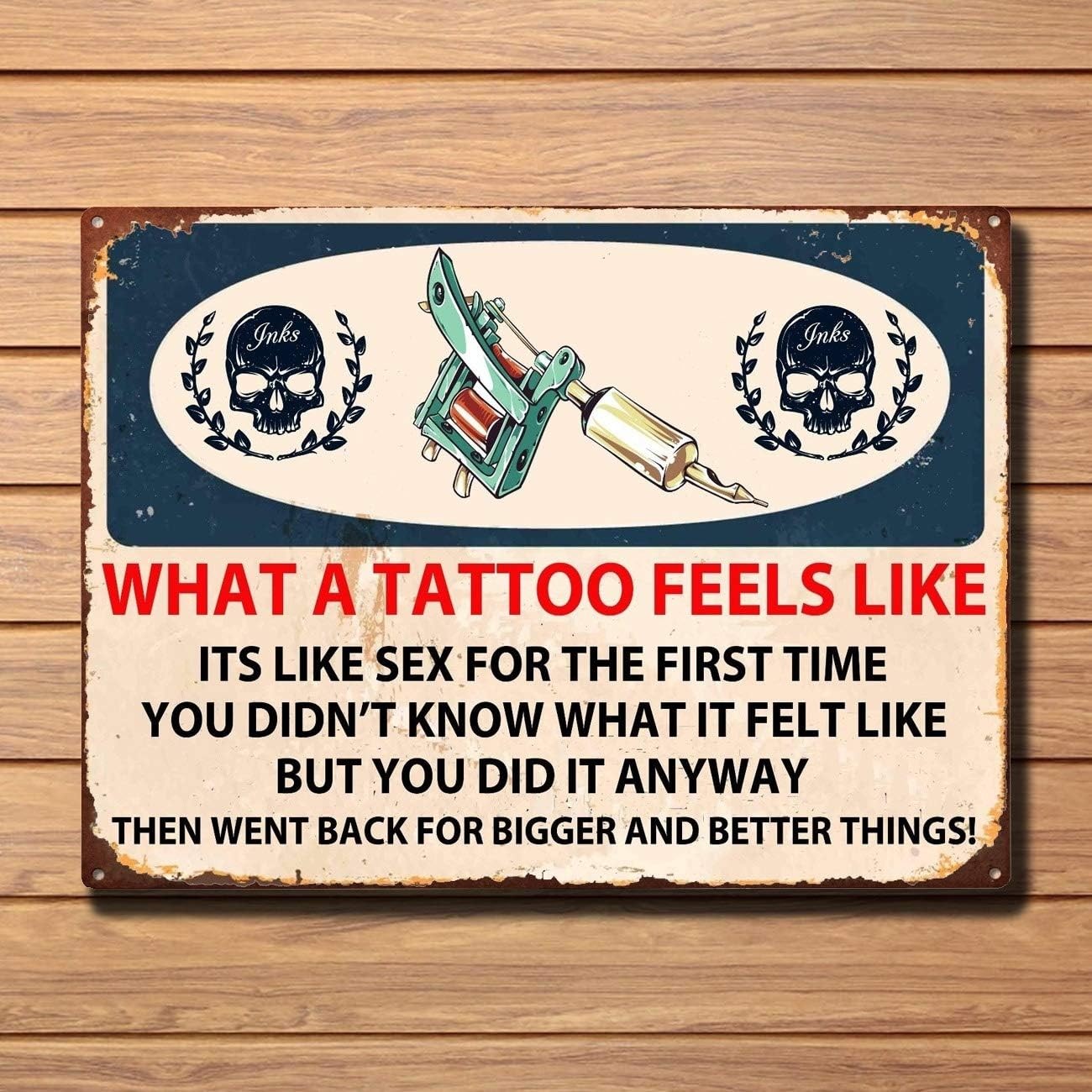 Vintage What a Tattoo Feels Like Enamel Metal Tin Sign Retro Plate 8x12