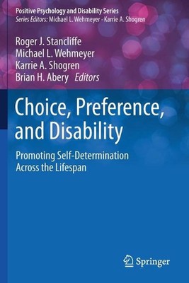 Choice, Preference, and Disability: Promoting Self-Determination Across the Life