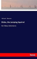 Richard Barnum | Slicko, The Jumping Squirrel | Taschenbuch | Englisch (2018)