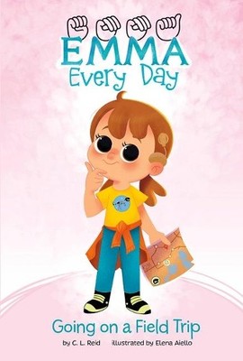 C L Reid Going on a Field Trip (Taschenbuch) Emma Every Day