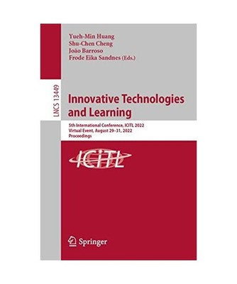 Innovative Technologies and Learning: 5th International Conference, ICITL 2022, 