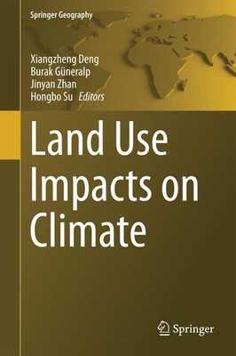 Land Use Impacts on Climate Xiangzheng Deng