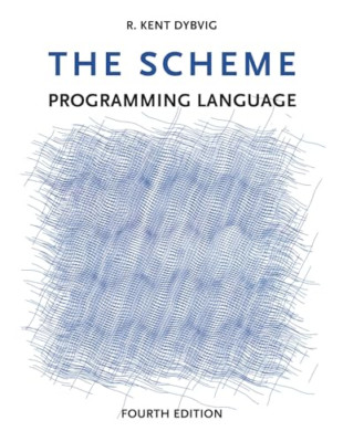 The Scheme Programmiersprache, 4. Auflage - Taschenbuch NEU Dybvig, R Kent 2009