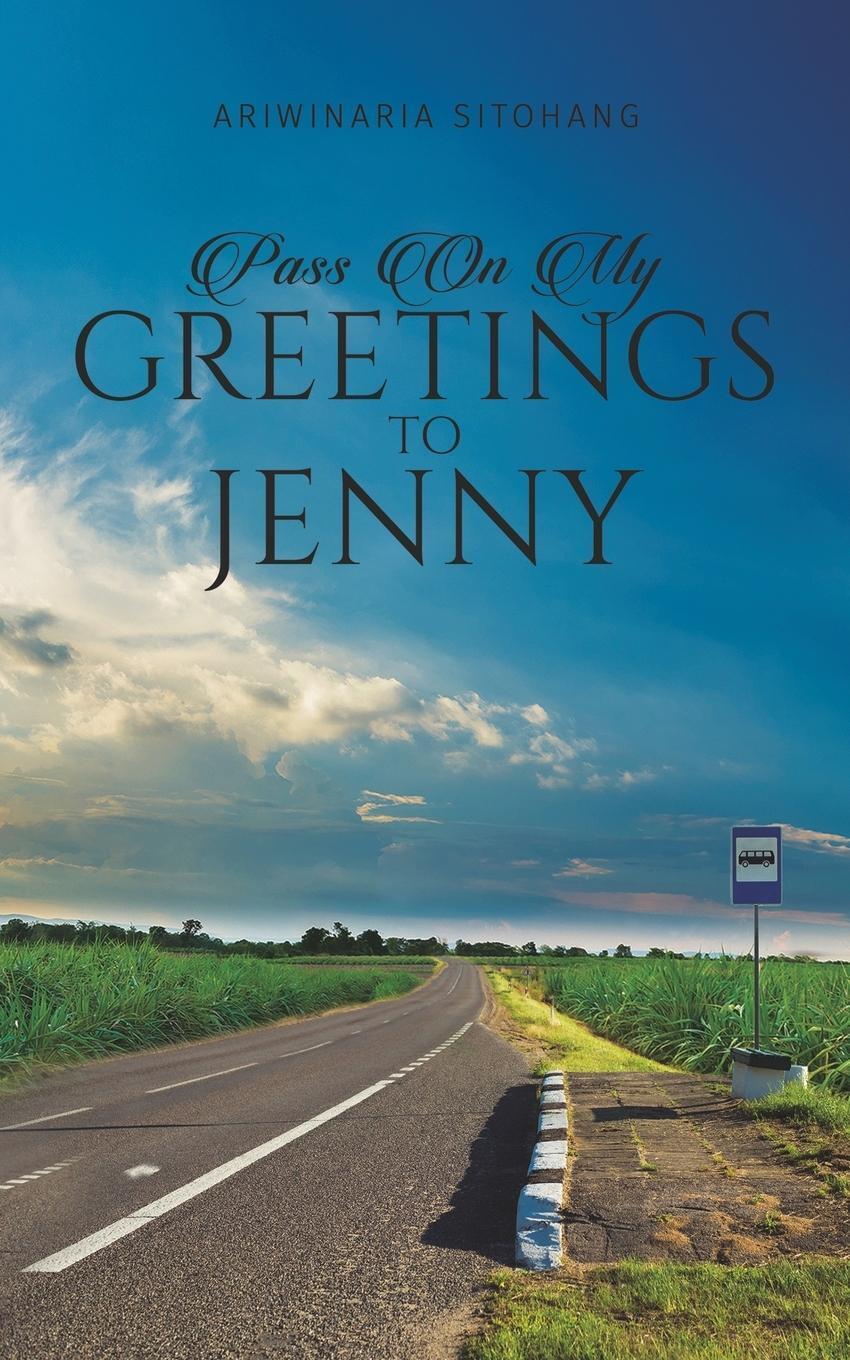 Pass On My Greetings To Jenny | Ariwinaria Sitohang | Taschenbuch |