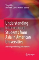 Understanding International Students From Asia In American Universities Yingyi M