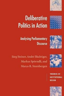Deliberative Politics in - Paperback, by Steiner Jürg; Bächtiger - Very Good